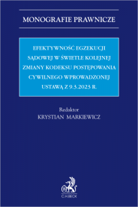 Efektywność egzekucji sądowej w świetle kolejnej zmiany Kodeksu postępowania cywilnego wprowadzonej ustawą z 9.3.2023 r.