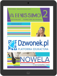 Va Benissimo! 2. Interaktywny podręcznik do włoskiego dla młodzieży na platformie Dzwonek.pl