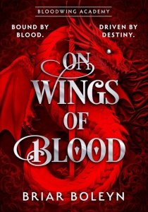 On Wings Of Blood. Bloodwing Academy 1