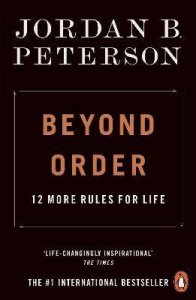 Beyond Order. 12 More Rules for Life