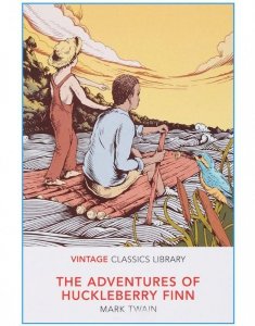 The Adventures of Huckleberry Finn. Vintage Classics Library