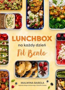 Lunchbox na każdy dzień. FIT BENTO. Wydanie 2021