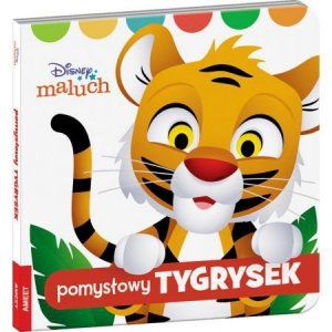 Disney Maluch. Pomysłowy tygrysek. Wydawnictwo Ameet