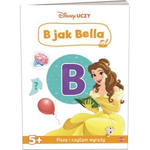Disney Uczy. Księżniczki. B jak Bella