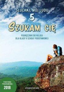 Religia. Szkoła podstawowa klasa 5. Szukam Cię. Podręcznik