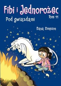 Fibi i Jednorożec. Pod gwiazdami. Tom 11