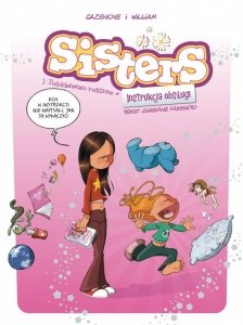 Podobieństwo rodzinne. Instrukcja obsługi. Sisters. Tom 1