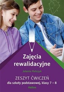 Zajęcia rewalidacyjne. Zeszyt ćwiczeń dla szkoły podstawowej. Klasy 7-8