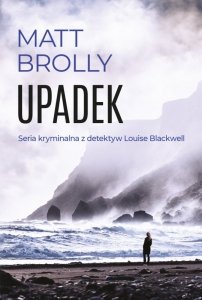 Upadek. Detektyw Louise Blackwell