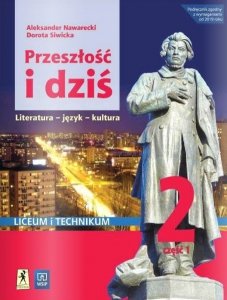 Przeszłość i dziś 2. Język polski. Liceum i technikum. Podręcznik. Część 1