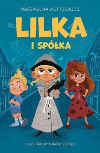 Lilka i spółka. Lilka. Tom 1