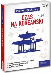 EDGARD. Koreański. Czas na koreański. Planer językowy. Poziom A2 - B1