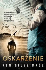 Oskarżenie. Joanna Chyłka. Tom 6. Wydawnictwo Czwarta Strona
