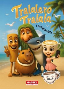 Kolorowanka z naklejkami -Tralalero Tralala i przyjaciele