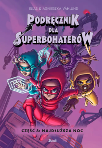 Najdłuższa noc. Podręcznik dla superbohaterów. Część 8