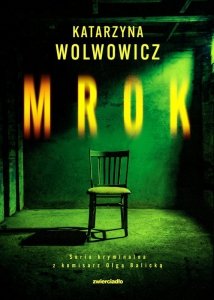Mrok. Komisarz Olga Balicka. Tom 5