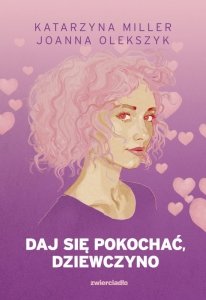Daj się pokochać dziewczyno