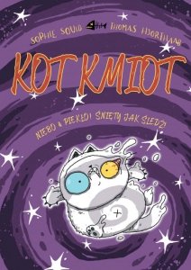 Niebo & piekło! Śnięty jak śledź! Kot Kmiot. Tom 4