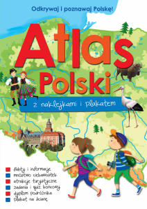 Atlas Polski z naklejkami i plakatem. Wydanie 2024