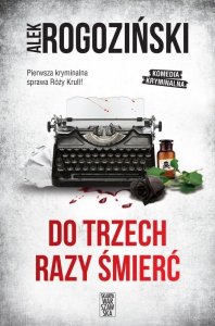 Do trzech razy śmierć. Wydawnictwo Skarpa Warszawska