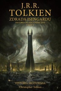 Zdrada Isengardu. Historia Śródziemia. Tom 7
