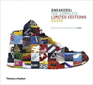 Sneakers : The Complete Limited Editions Guide