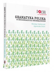 Gramatyka polska w ćwiczeniach dla obcokrajowców. Polski w ćwiczeniach A1-A2