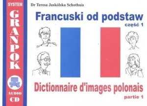 Francuski od podstaw 1. Ilustrowany słownik francusko-polski z płytą CD 