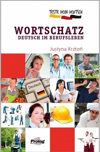TESTE DEIN DEUTSCH PLUS. Wortschatz. Deutsch im Berufsleben. Poziom A2-B1-B2. Książka + fiszki obrazkowe + CD MP3