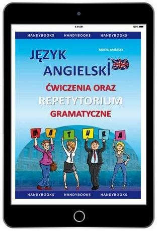 Język angielski. Ćwiczenia oraz repetytorium gramatyczne. Poziom: matura