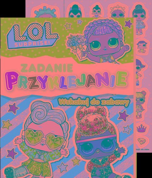 L.O.L. Surprise! Zadanie Przyklejanie Część 1