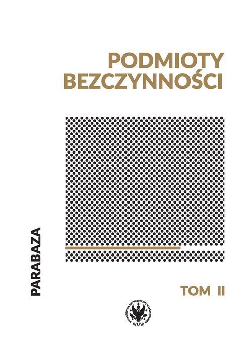 Podmioty bezczynności Tom 2