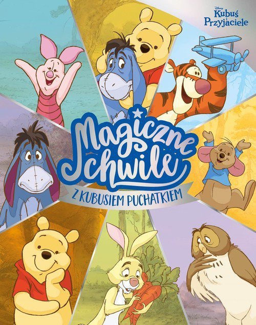 Magiczne chwile z Kubusiem Puchatkiem