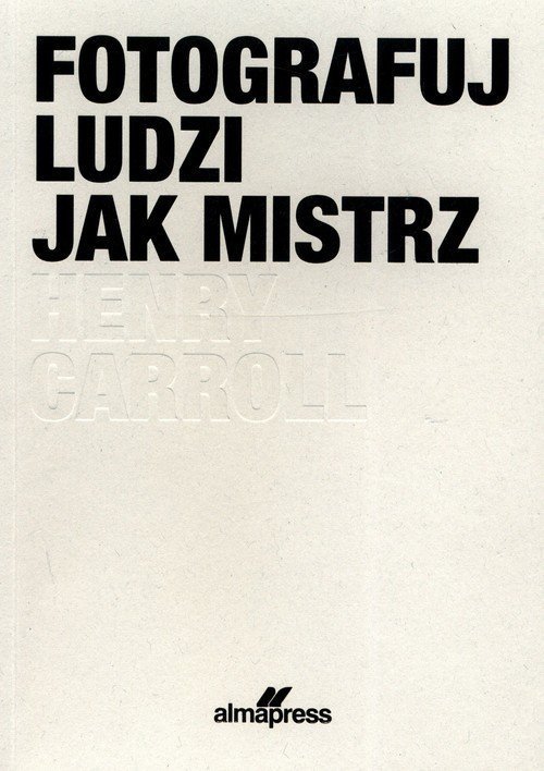 Fotografuj ludzi jak mistrz