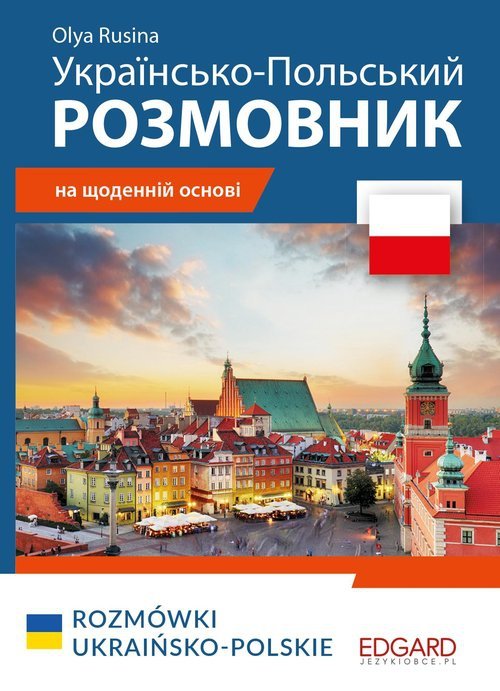 Polski Rozmówki ukraińsko-polskie / Українсько-Польський РОЗМОВНИ