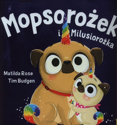 Mopsorożek i Milusirożka
