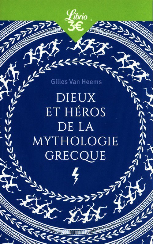 Dieux et heros de la mythologie grecque