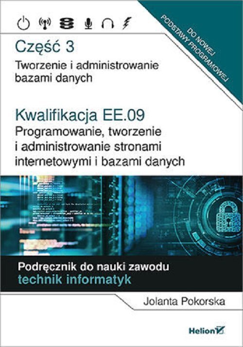 Kwalifikacja EE.09. Programowanie, tworzenie i administrowanie stronami internetowymi i bazami danych