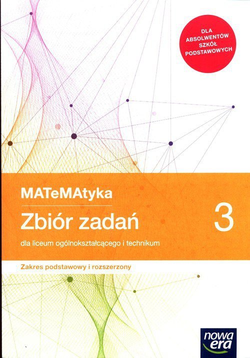 MATeMAtyka 3 Zbiór zadań Zakres podstawowy i rozszerzony
