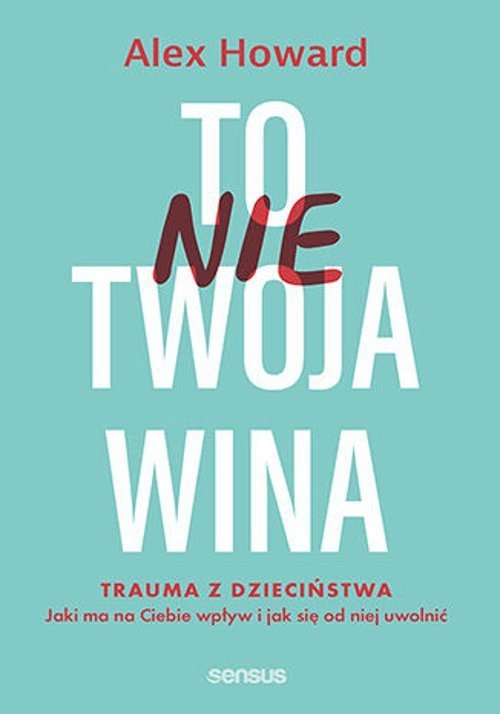 To nie Twoja wina