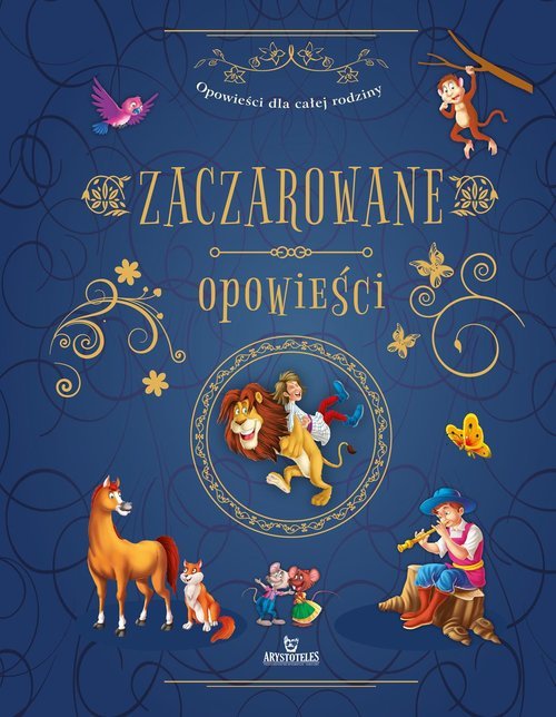 Opowieści dla całej rodziny Zaczarowane opowieści