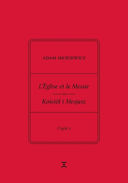 L’Église et le Messie / Kościół i Mesjasz. Część I