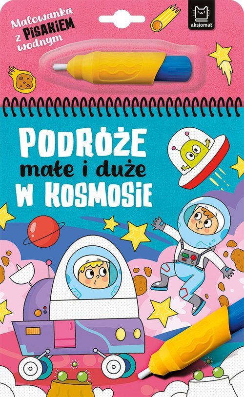 Malowanka z pisakiem wodnym Podróże małe i duże W kosmosie