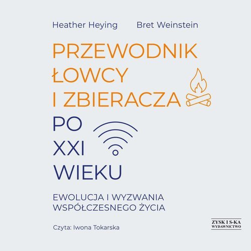 Przewodnik łowcy i zbieracza po XXI wieku