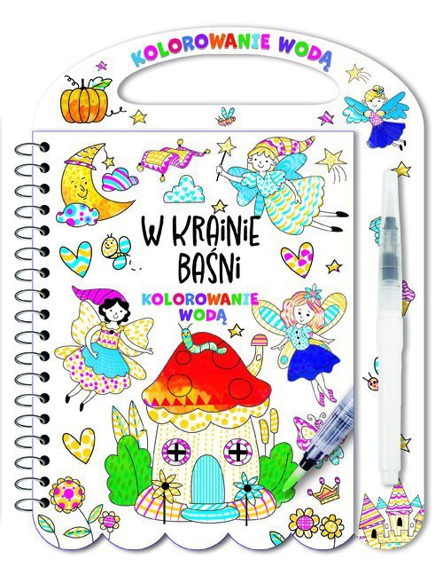 Kolorowanie wodą W krainie baśni