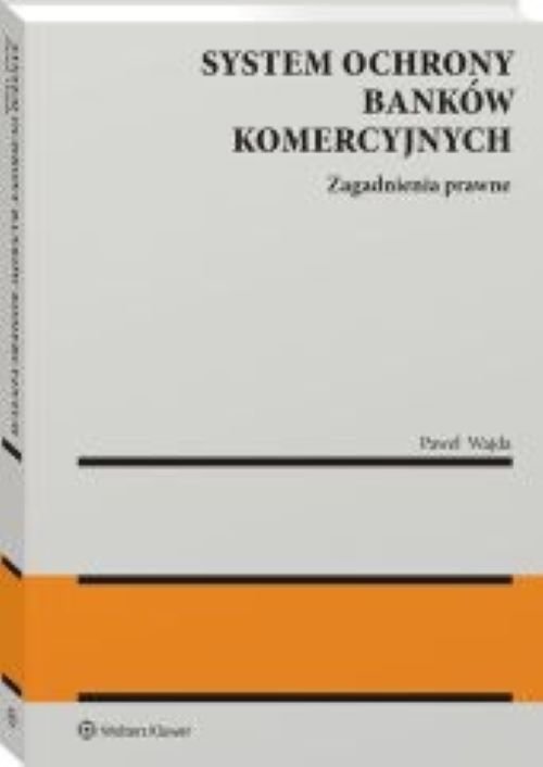 System ochrony banków komercyjnych Zagadnienia prawne