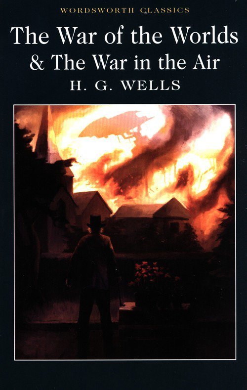 The War of the Worlds & War in the Air