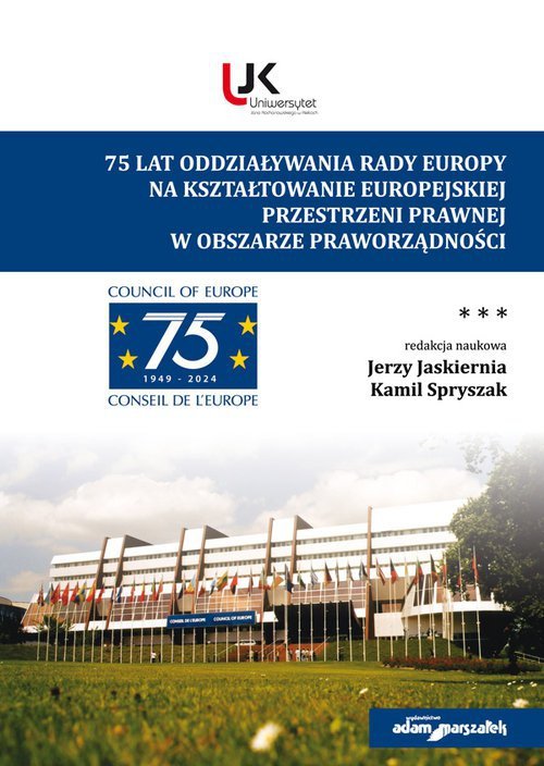 75 lat oddziaływania Rady Europy na kształtowanie europejskiej  przestrzeni prawnej w obszarze praworządności