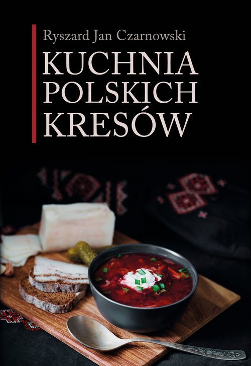 Kuchnia polskich Kresów