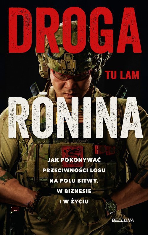 Droga Ronina Jak pokonywać przeciwności losu na polu bitwy, w biznesie i w życiu